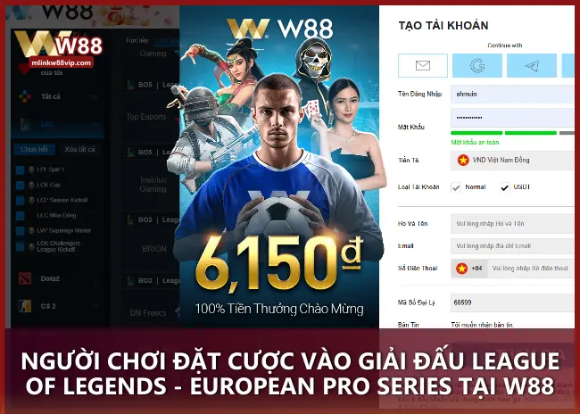 Người chơi đặt cược vào giải đấu League of Legends - European Pro Series tại W88