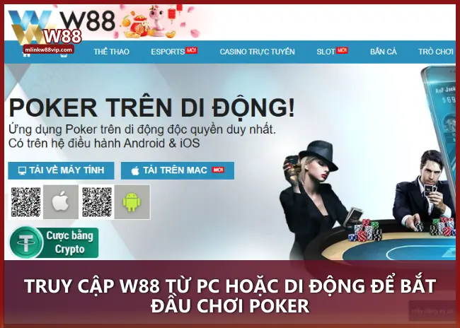 Truy cập W88 từ PC hoặc di động để bắt đầu chơi Poker