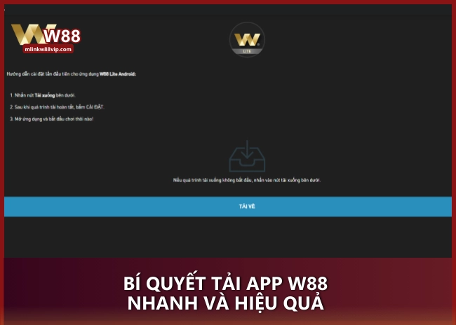 Bí quyết tải app W88 nhanh và hiệu quả 