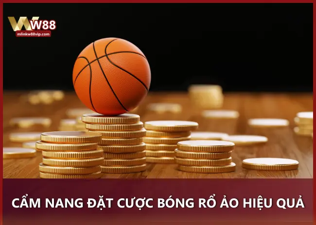 Cẩm nang đặt cược bóng rổ ảo hiệu quả