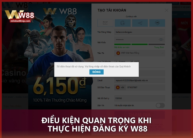 Điều kiện quan trọng khi thực hiện đăng ký W88