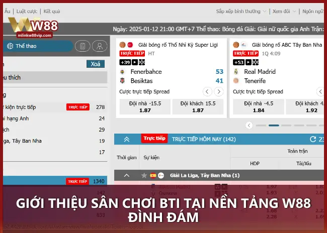 Giới thiệu sân chơi BTi tại nền tảng W88 đình đám