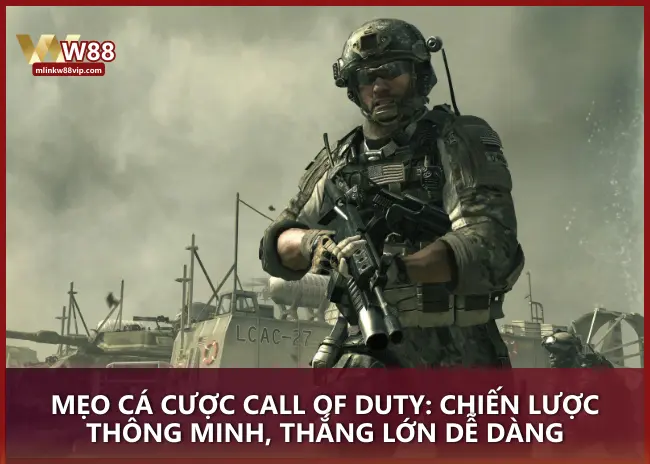 Mẹo cá cược Call Of Duty: Chiến lược thông minh, thắng lớn dễ dàng