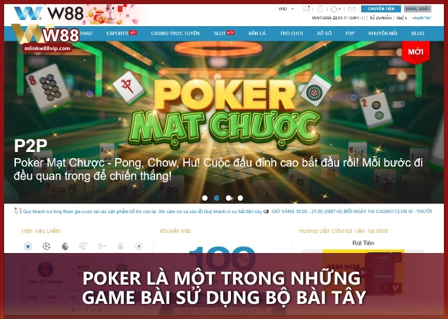 Poker là một trong những game bài sử dụng bộ bài Tây