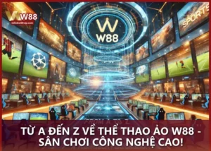 Thể Thao Ảo W88