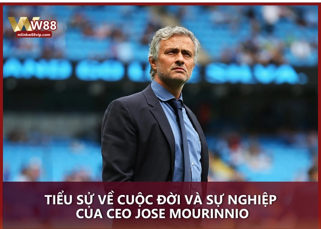 Tiểu sử về cuộc đời và sự nghiệp của CEO Jose Mourinnio