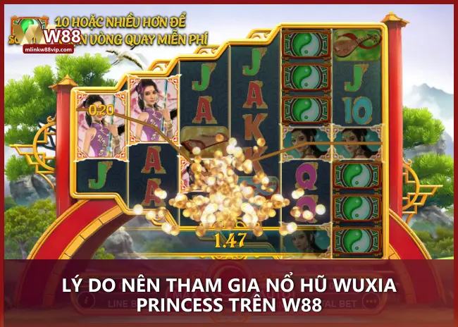 Lý do nên tham gia nổ hũ Wuxia Princess trên W88